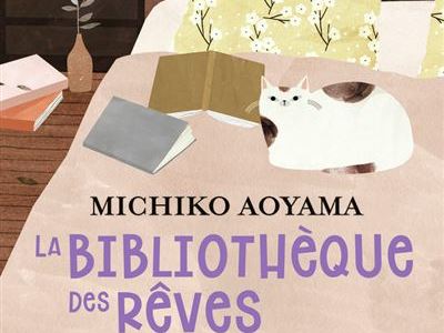 La bibliothèque des rêves secrets – Michiko Aoyama